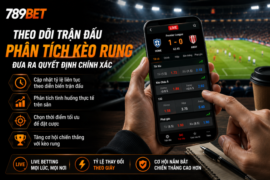 Người chơi theo dõi trận đấu và phân tích kèo rung trên thiết bị di động